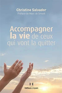 Accompagner la vie de ceux qui vont quitter