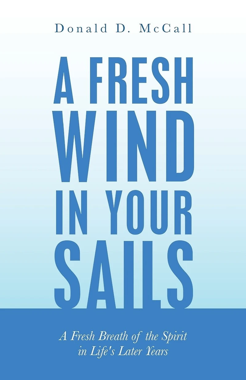 A Fresh Wind Your Sails: Breath of the Spirit Life's Later Years