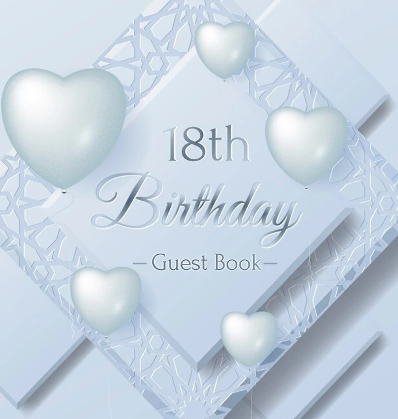 18th Birthday Guest Book: An Elegant Silver & White Frosted Heart Keepsake for a 18th Birthday - Square Hardcover Guest Sign-In Book with 105 Pages for Wishes, Memories, Gift Log & Photos