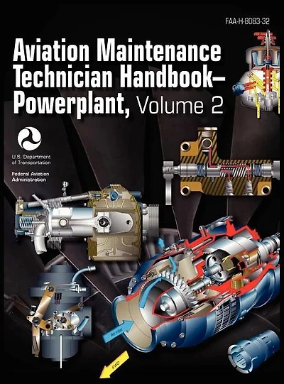 Aviation Maintenance Technician Handbook-Powerplant - Volume 2 (FAA-H-8083-32)