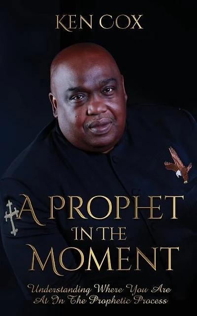 A Prophet In The Moment: Understanding Where You Are At In The Prophetic Process