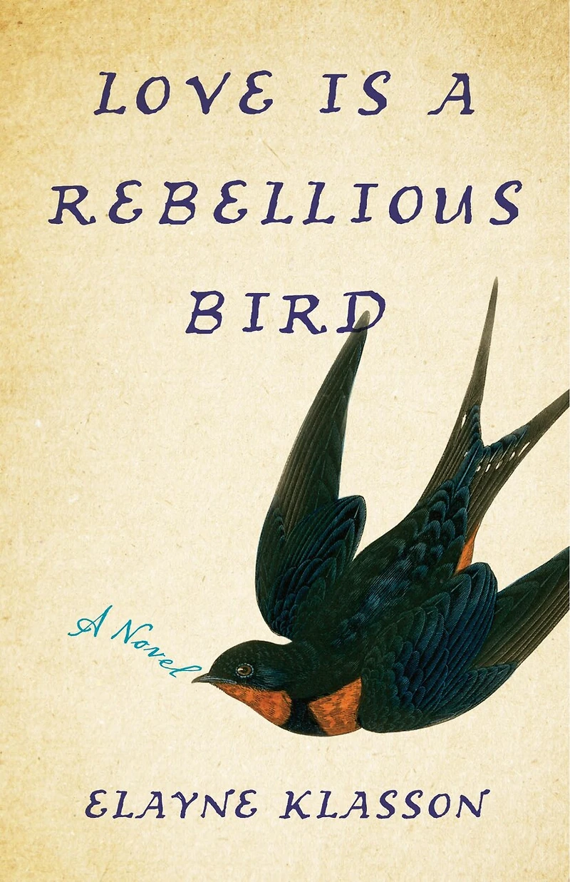 Love Is A Rebellious Bird: Novel