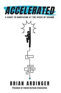 Accelerated: A Guide to Innovating at the Speed of Change