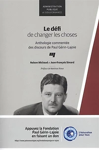 Le défi de changer les choses: anthologie commentée des discours Paul Gérin-Lajoie