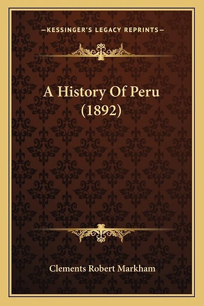 A History Of Peru (1892)