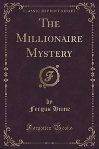 The Millionaire Mystery (Classic Reprint)