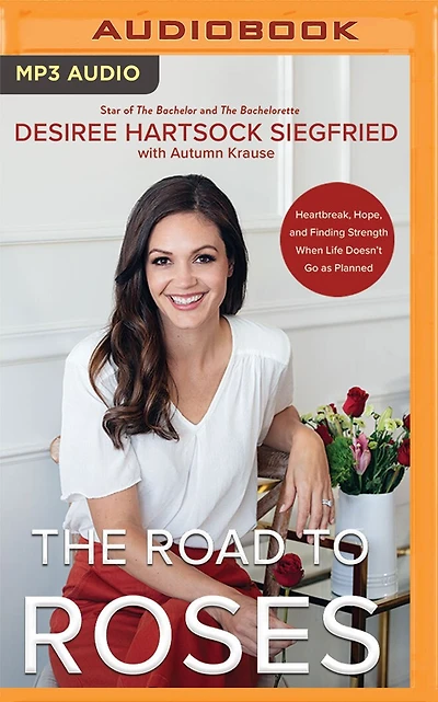 The Road To Roses: Heartbreak, Hope, And Finding Strength When Life Doesn't Go As Planned