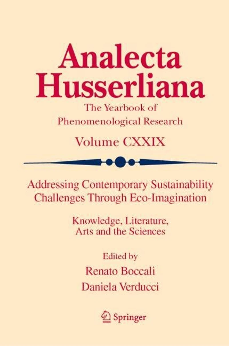 Addressing Contemporary Sustainability Challenges Through Eco-Imagination: Knowledge, Literature, Arts and the Sciences