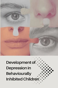 Development of Depression in Behaviourally Inhibited Children