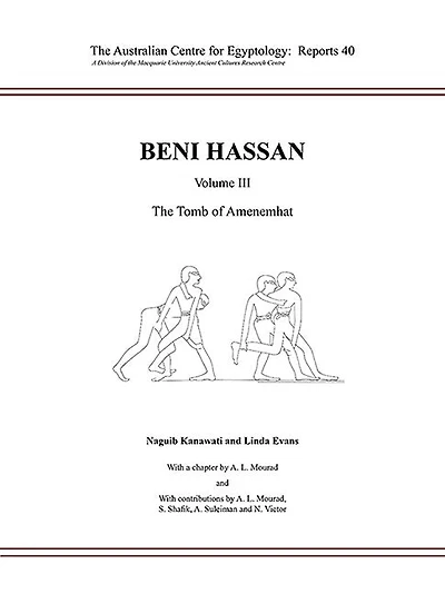Beni Hassan: Volume III - The Tomb of Amenemhat