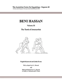 Beni Hassan: Volume III - The Tomb of Amenemhat