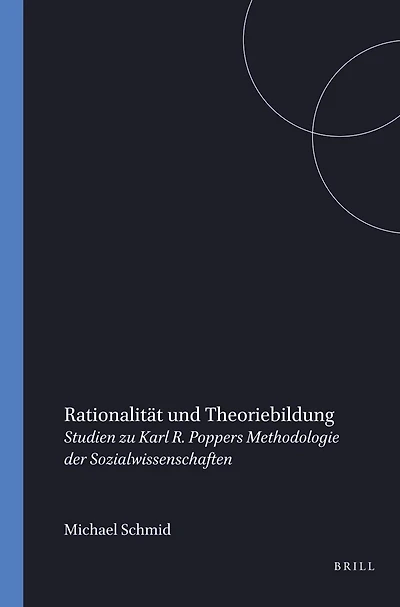 Rationalität und Theoriebildung: Studien zu Karl R. Poppers Methodologie der Sozialwissenschaften