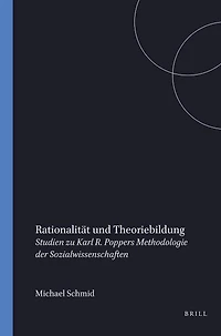 Rationalität und Theoriebildung: Studien zu Karl R. Poppers Methodologie der Sozialwissenschaften