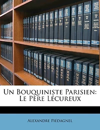 Un Bouquiniste Parisien: Le Père Lécureux