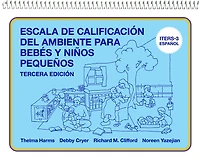 Escala de Calificación del Ambiente para Bebés y Niños Pequeños: (ITERS-3 Español)