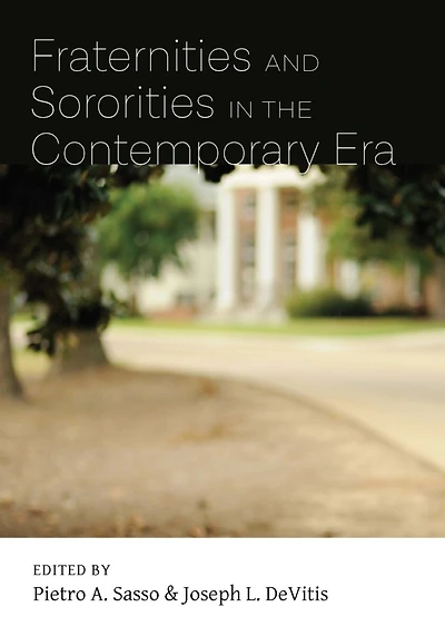 Fraternities and Sororities in the Contemporary Era [CANCELLED: A Pendulum of Tolerance