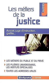 Les métiers de la justice: avocat, juge d'instruction, greffier...