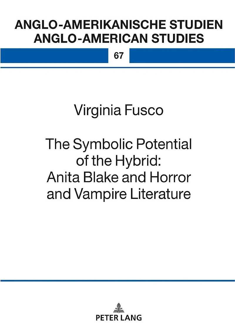 the Symbolic Potential of Hybrid: Anita Blake and Horror Vampire Literature