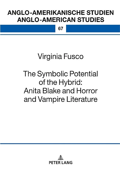 the Symbolic Potential of Hybrid: Anita Blake and Horror Vampire Literature