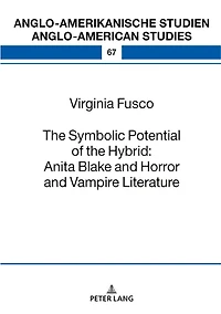 the Symbolic Potential of Hybrid: Anita Blake and Horror Vampire Literature
