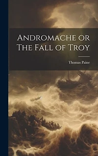 Andromache or The Fall of Troy