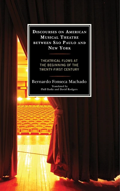 Discourses on American Musical Theatre between Sao Paulo and New York: Theatrical Flows at the Beginning of Twenty-First Century