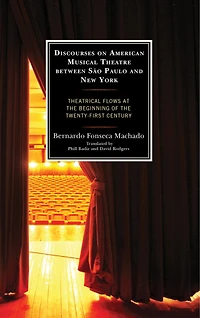 Discourses on American Musical Theatre between Sao Paulo and New York: Theatrical Flows at the Beginning of Twenty-First Century