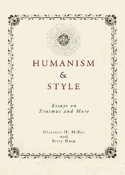Humanism and Style: Essays on Erasmus More