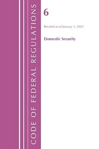 Code of Federal Regulations, Title 06 Domestic Security, January 1, 2025
