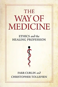 the Way of Medicine: Ethics and Healing Profession