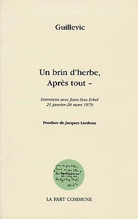 Un brin d'herbe, après tout: entretiens avec Jean-Yves Erhel, 21 janvier-28 mars 1979