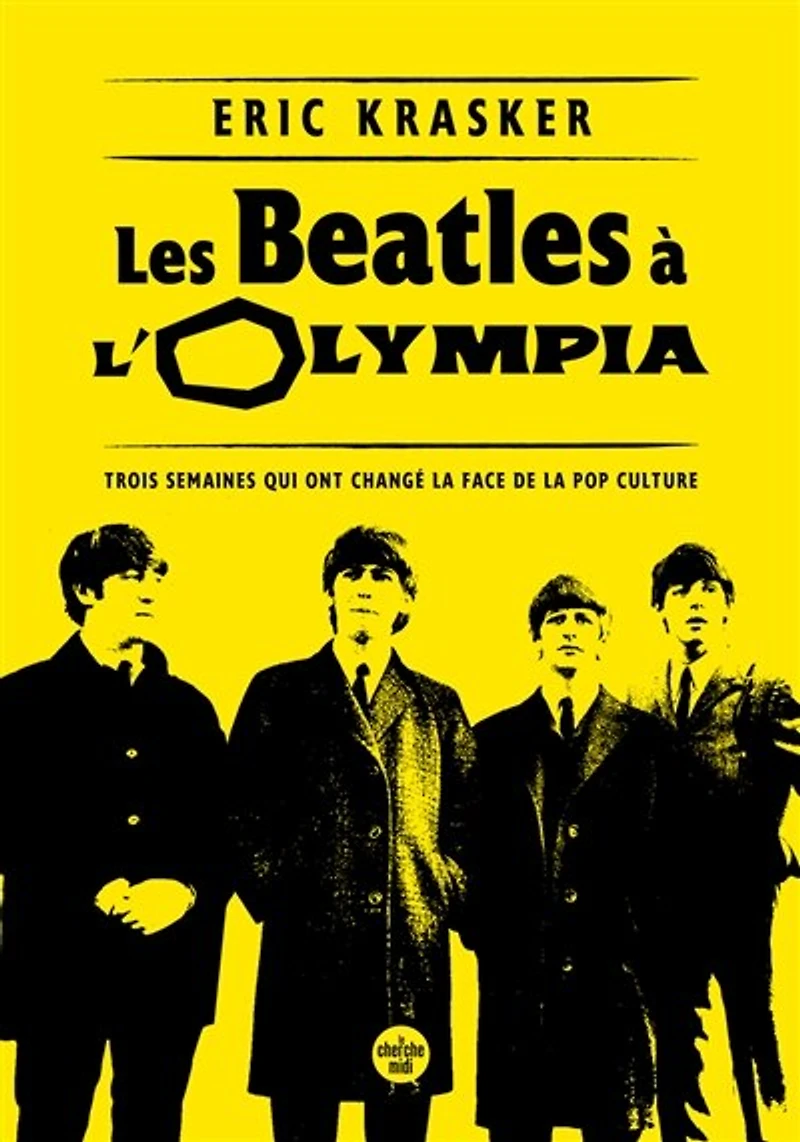 Les Beatles à l'Olympia: trois semaines qui ont changé la face de pop culture