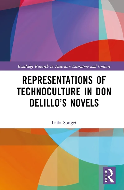 Representations of Technoculture Don DeLillo's Novels