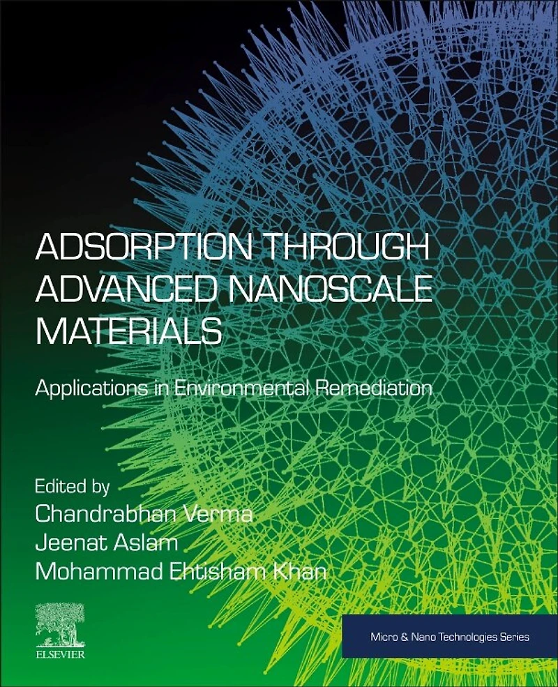 Adsorption through Advanced Nanoscale Materials: Applications Environmental Remediation