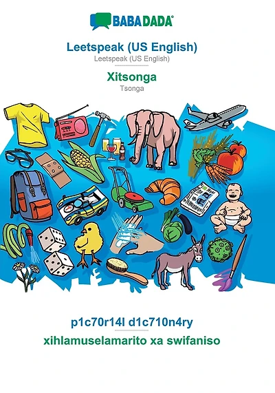 BABADADA, Leetspeak (US English) - Xitsonga, p1c70r14l d1c710n4ry - xihlamuselamarito xa swifaniso: Leetspeak (US English) - Tsonga, visual dictionary