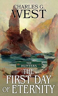 The First Day of Eternity: The Hunters