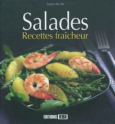 Salades : recettes fraîcheur: recettes fraîcheur