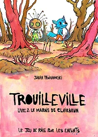 Le marais de Clairbrun: le jeu de rôle pour les enfants