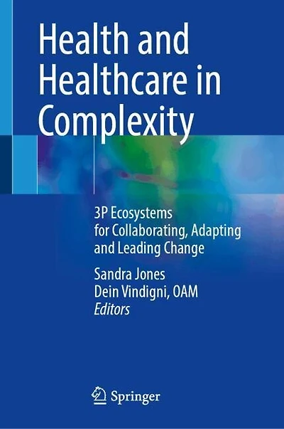 Health and Healthcare Complexity: 3P Ecosystems for Collaborating, Adapting Leading Change