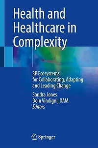 Health and Healthcare Complexity: 3P Ecosystems for Collaborating, Adapting Leading Change