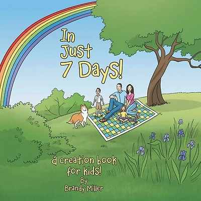 In Just 7 Days!: A creation book for kids!