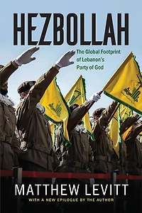 Hezbollah: The Global Footprint of Lebanon's Party God