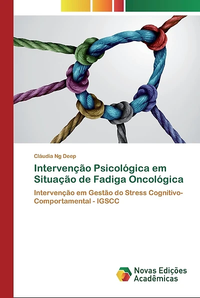 Intervenção Psicológica em Situação de Fadiga Oncológica