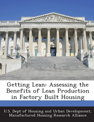 Getting Lean: Assessing The Benefits Of Lean Production In Factory Built Housing
