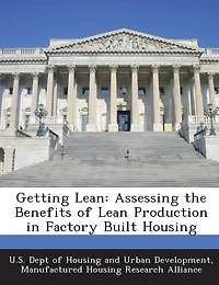 Getting Lean: Assessing The Benefits Of Lean Production In Factory Built Housing