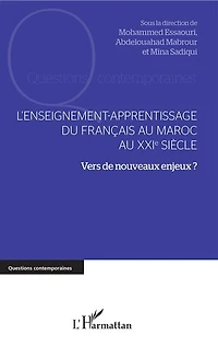 L'enseignement-apprentissage Du Français Au Maroc Xxie Siècle