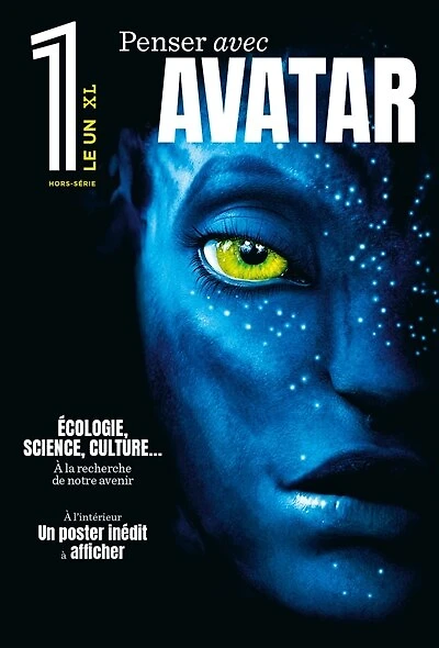 Le 1, hors-série XL. Penser avec Avatar : écologie, science, culture... : à la recherche de notre avenir: écologie, science, culture..