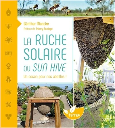 La ruche solaire ou Sun hive: un cocon pour nos abeilles !