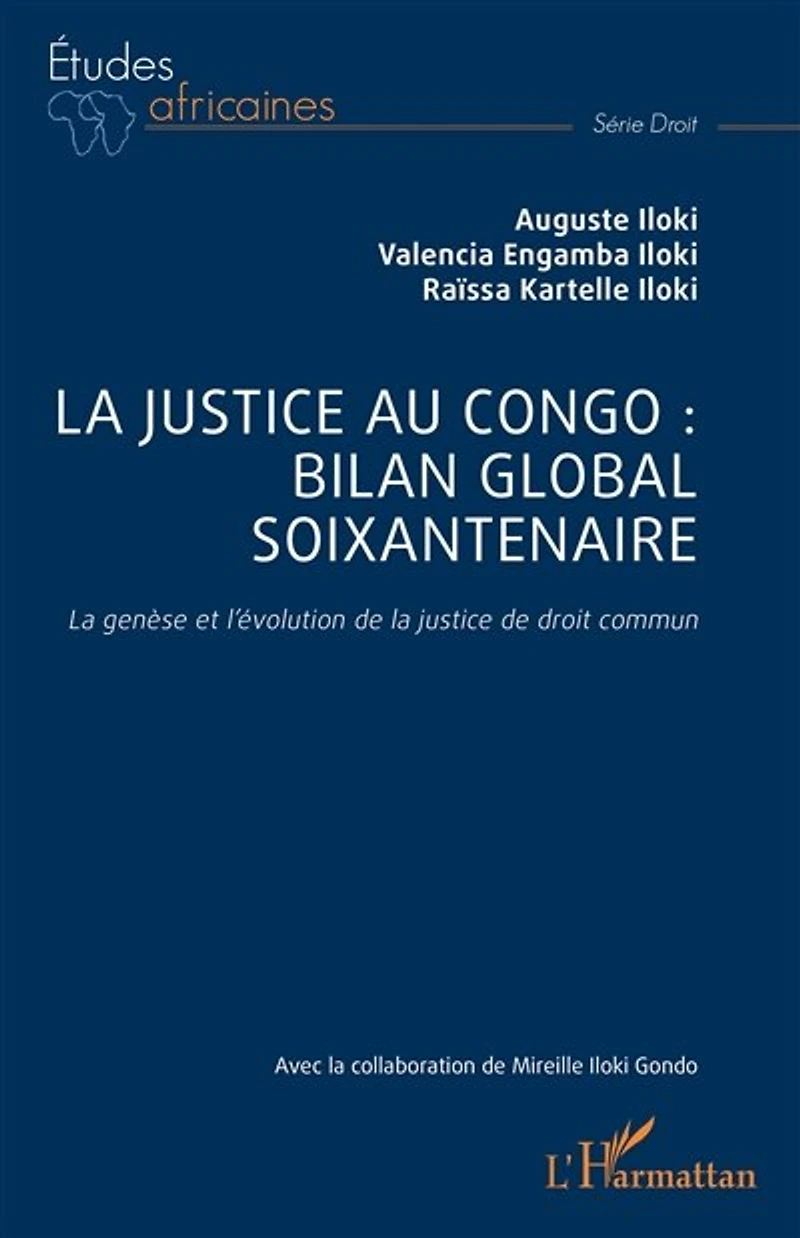 La justice au Congo : bilan global soixantenaire: La genèse et l’évolution de la justice de droit commun