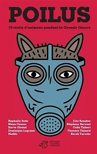 Poilus: 10 récits d'animaux pendant la Grande Guerre